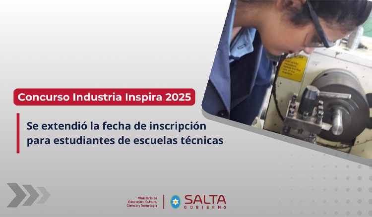 Fotografía: Se extendió la inscripción para estudiantes técnicos al concurso Industria Inspira 2025