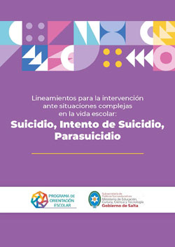 Lineamientos para la intervención ante situaciones complejas en la vida escolar: Suicidio, Intento de Suicidio, Parasuicidio